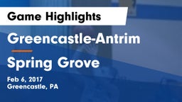 Greencastle-Antrim  vs Spring Grove Game Highlights - Feb 6, 2017