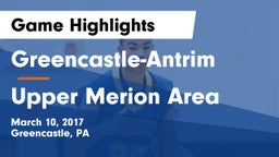 Greencastle-Antrim  vs Upper Merion Area  Game Highlights - March 10, 2017
