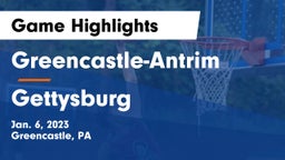 Greencastle-Antrim  vs Gettysburg Game Highlights - Jan. 6, 2023
