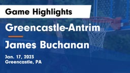 Greencastle-Antrim  vs James Buchanan  Game Highlights - Jan. 17, 2023