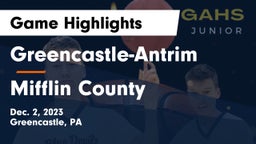 Greencastle-Antrim  vs Mifflin County  Game Highlights - Dec. 2, 2023