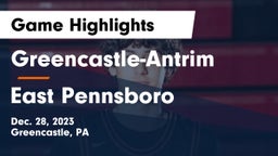 Greencastle-Antrim  vs East Pennsboro  Game Highlights - Dec. 28, 2023
