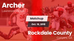 Matchup: Archer  vs. Rockdale County  2018