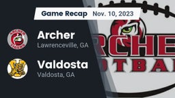Recap: Archer  vs. Valdosta  2023