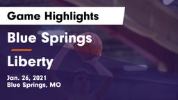 Blue Springs  vs Liberty  Game Highlights - Jan. 26, 2021