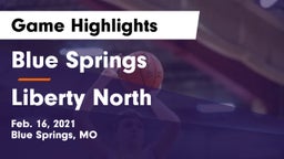 Blue Springs  vs Liberty North  Game Highlights - Feb. 16, 2021
