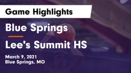 Blue Springs  vs Lee's Summit HS Game Highlights - March 9, 2021