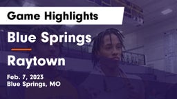 Blue Springs  vs Raytown  Game Highlights - Feb. 7, 2023