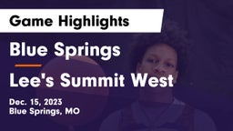 Blue Springs  vs Lee's Summit West  Game Highlights - Dec. 15, 2023