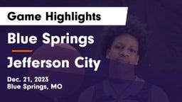 Blue Springs  vs Jefferson City  Game Highlights - Dec. 21, 2023