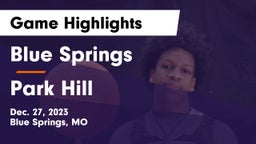Blue Springs  vs Park Hill  Game Highlights - Dec. 27, 2023