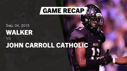 Recap: Walker  vs. Carroll Catholic 2015
