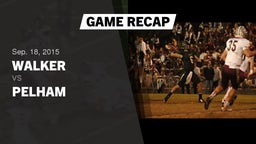 Recap: Walker  vs. Pelham  2015