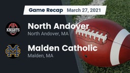 Recap: North Andover  vs. Malden Catholic  2021
