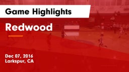 Redwood  Game Highlights - Dec 07, 2016