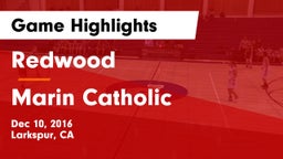 Redwood  vs Marin Catholic  Game Highlights - Dec 10, 2016