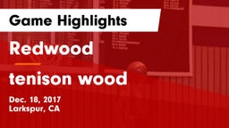 Redwood  vs tenison wood Game Highlights - Dec. 18, 2017