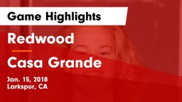 Redwood  vs Casa Grande  Game Highlights - Jan. 15, 2018