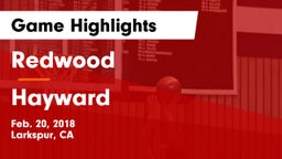 Redwood  vs Hayward  Game Highlights - Feb. 20, 2018