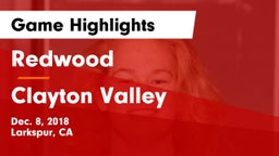 Redwood  vs Clayton Valley  Game Highlights - Dec. 8, 2018