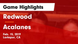 Redwood  vs Acalanes  Game Highlights - Feb. 15, 2019