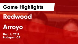 Redwood  vs Arroyo  Game Highlights - Dec. 6, 2019