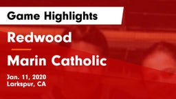 Redwood  vs Marin Catholic  Game Highlights - Jan. 11, 2020