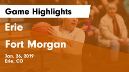 Erie  vs Fort Morgan  Game Highlights - Jan. 26, 2019