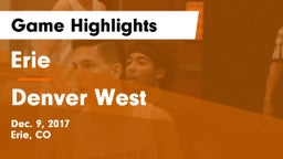 Erie  vs Denver West Game Highlights - Dec. 9, 2017
