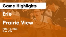 Erie  vs Prairie View  Game Highlights - Feb. 16, 2023