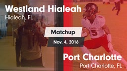 Matchup: Westland Hialeah vs. Port Charlotte  2016