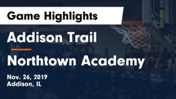 Addison Trail  vs Northtown Academy Game Highlights - Nov. 26, 2019