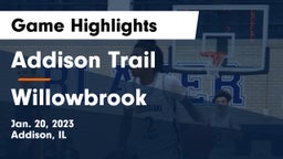 Addison Trail  vs Willowbrook  Game Highlights - Jan. 20, 2023