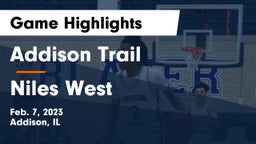 Addison Trail  vs Niles West  Game Highlights - Feb. 7, 2023