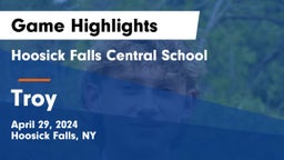 Hoosick Falls Central School vs Troy  Game Highlights - April 29, 2024