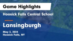 Hoosick Falls Central School vs Lansingburgh  Game Highlights - May 3, 2024