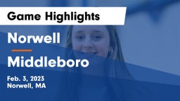 Norwell  vs Middleboro  Game Highlights - Feb. 3, 2023