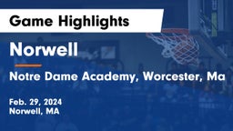 Norwell  vs Notre Dame Academy, Worcester, Ma Game Highlights - Feb. 29, 2024
