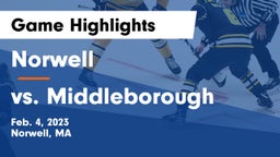 Norwell  vs vs. Middleborough  Game Highlights - Feb. 4, 2023