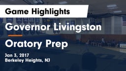 Governor Livingston  vs Oratory Prep  Game Highlights - Jan 3, 2017