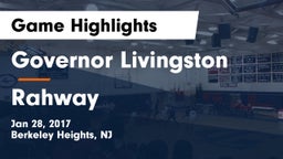 Governor Livingston  vs Rahway Game Highlights - Jan 28, 2017