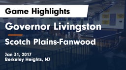 Governor Livingston  vs Scotch Plains-Fanwood  Game Highlights - Jan 31, 2017