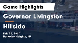 Governor Livingston  vs Hillside  Game Highlights - Feb 23, 2017