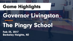 Governor Livingston  vs The Pingry School Game Highlights - Feb 25, 2017