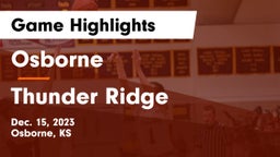Osborne  vs Thunder Ridge  Game Highlights - Dec. 15, 2023