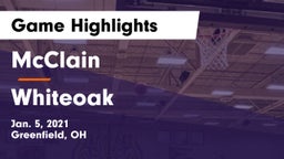 McClain  vs Whiteoak  Game Highlights - Jan. 5, 2021