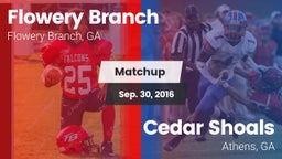 Matchup: Flowery Branch High vs. Cedar Shoals  2016