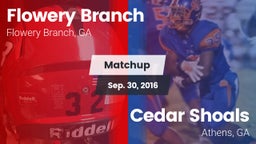 Matchup: Flowery Branch High vs. Cedar Shoals  2016