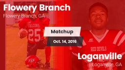 Matchup: Flowery Branch High vs. Loganville  2016