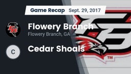 Recap: Flowery Branch  vs. Cedar Shoals 2017